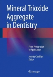 Mineral Trioxide Aggregate in Dentistry: From Preparation to Application (pdf)